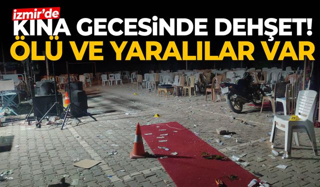 İzmir’de kına gecesinde dehşet! Ölü ve yaralılar var…