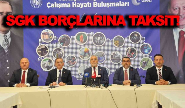 Bakan Işıkhan açıkladı: SGK borçlarına 72 aya kadar taksit imkanı