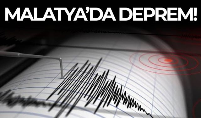 Malatya beşik gibi sallandı!