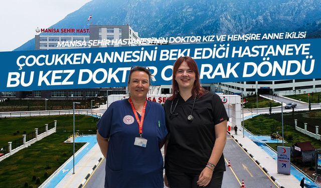 Manisa’da nöbetlerde büyüyen kız, şimdi annesiyle aynı acilde şifa dağıtıyor