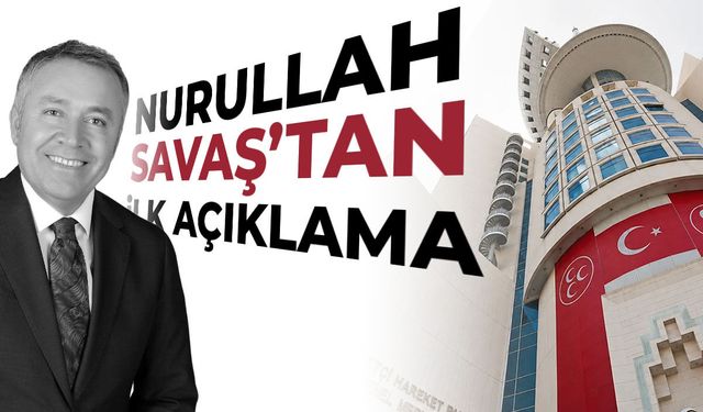 MHP İl Başkanı olarak atanan Savaş'tan ilk açıklama