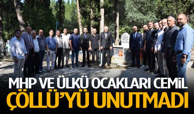 MHP ve Ülkü Ocakları Cemil Çöllü’yü unutmadı