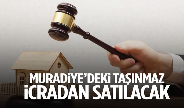 Muradiye'deki taşınmaz icradan satılacak