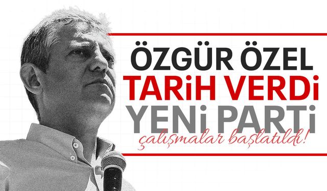 Özgür Özel yeni parti için tarihi verdi!