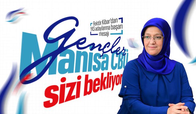 Rektör Kibar’dan YKS adaylarına mesaj