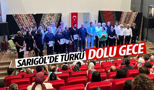 Sarıgöl’de türkü dolu gece