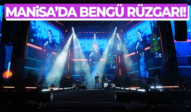 Bengü’den Manisa’da unutulmaz festival konseri
