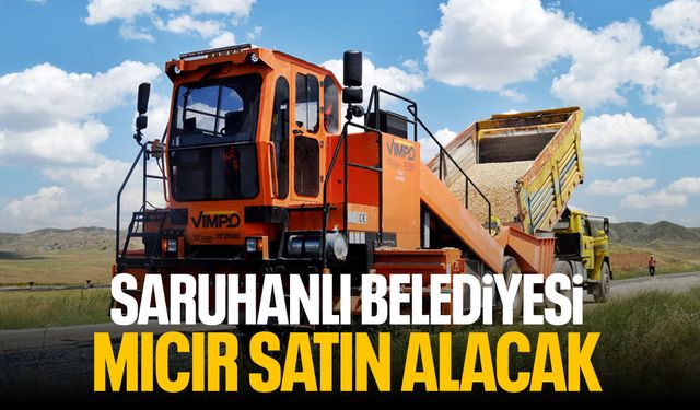 Saruhanlı Belediyesi mıcır satın alacak