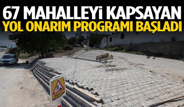 67 mahalleyi kapsayan yol onarım programı başladı