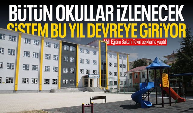 Sistem bu yıl devreye giriyor... Bütün okullar izlenecek!