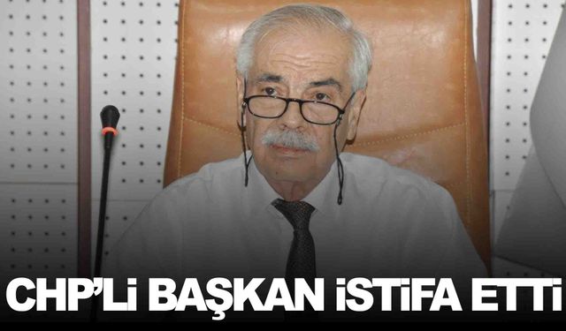 CHP’de il başkanı doğruladı… Belediye başkanı CHP’den istifa etti!