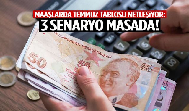 Temmuz zammında kritik viraj: 3 farklı senaryo gündemde!