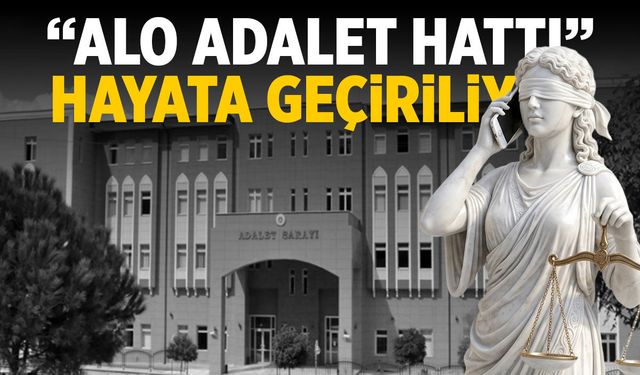 Alo Adalet Hattı geliyor