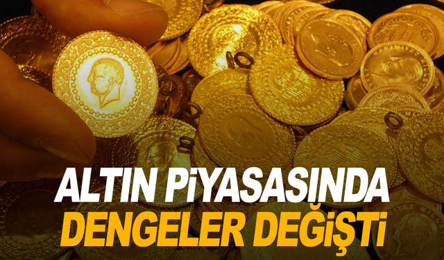 Altın piyasasında dengeler değişti!