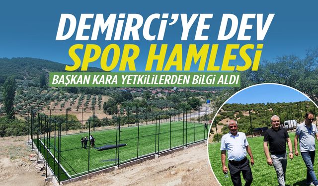 Demirci'ye dev spor hamlesi! 11 mahalleye yapılıyor…