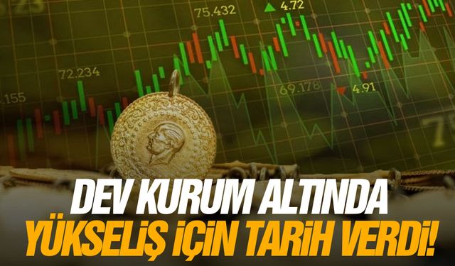 Dev kurum altında yükseliş için tarih verdi!