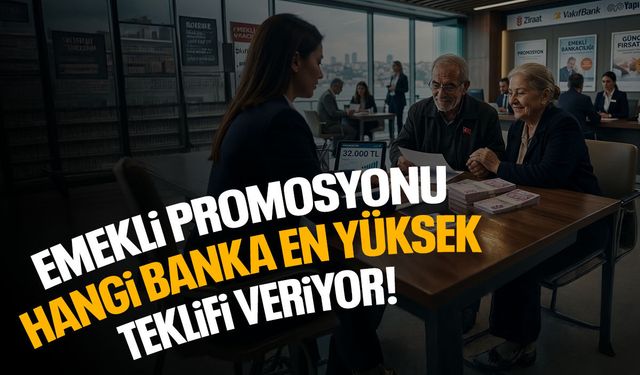 Emekli banka promosyonu 2026: Hangi banka ne kadar veriyor?