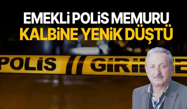 Emekli polis memuru kalbine yenik düştü!