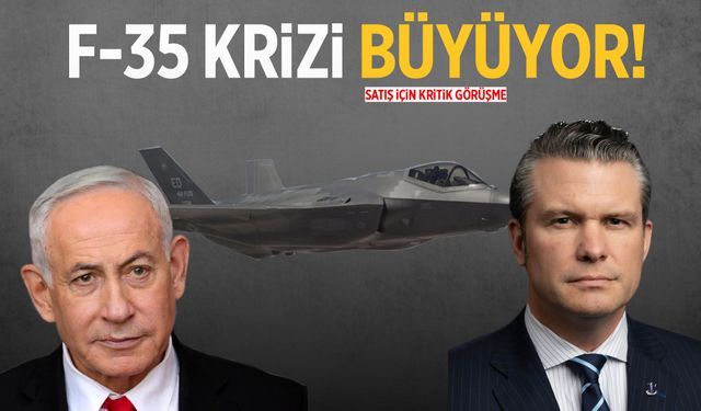 F-35 krizi büyüyor! Türkiye satışı için kritik görüşme