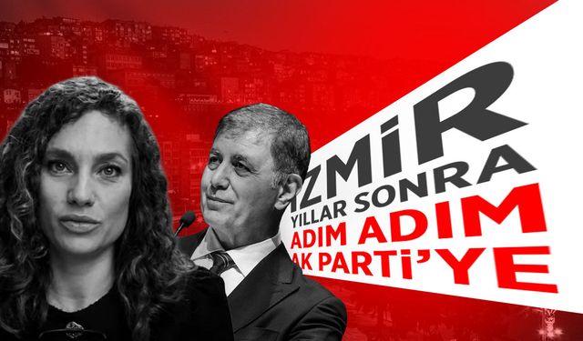 İzmir adım adım AK Parti'ye