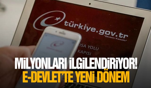 Milyonları ilgilendiriyor! E-Devlet'te yeni dönem
