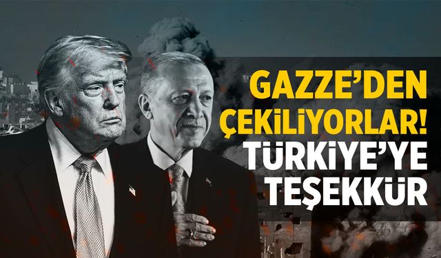 Gazze'den çekiliyorlar... Trump'tan Türkiye'ye teşekkür
