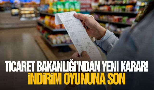 Ticaret Bakanlığı'ndan yeni karar! İndirim oyununa son