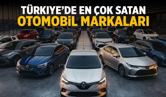 Türkiye'de en çok satan otomobil markaları