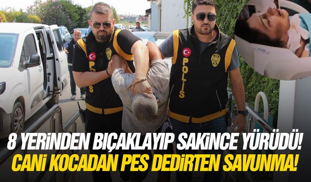 8 yerinden bıçaklayıp sakince yürüdü! Cani kocadan pes dedirten savunma!