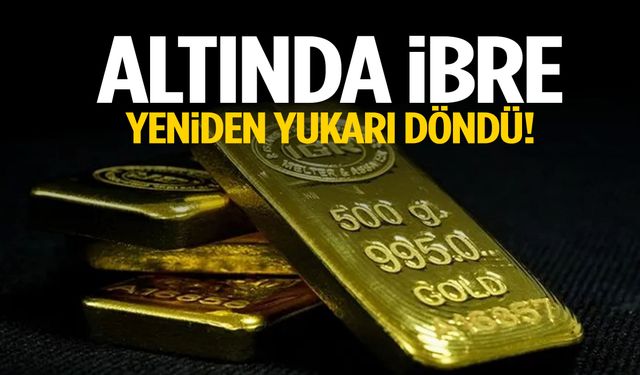 Altında ibre yeniden yukarı döndü!