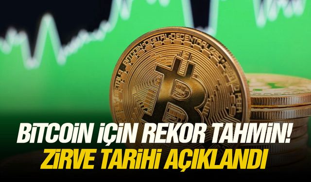 Bitcoin için rekor tahmin! Zirve tarihi açıklandı