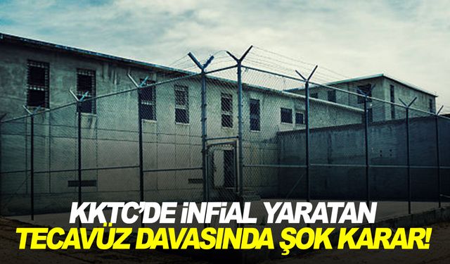 KKTC'de infial yaratan tecavüz davasında şok karar!