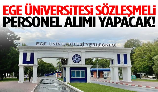 Ege Üniversitesi personel alımı başlattı! 40 hemşire alınacak