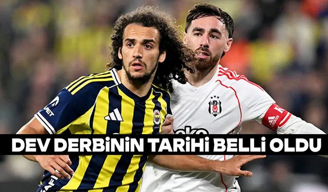 Fenerbahçe-Beşiktaş derbisinin tarihi belli oldu