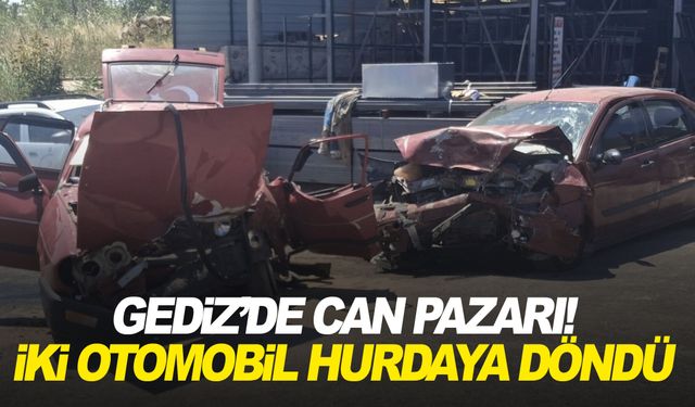 Gediz'de can pazarı! İki otomobil hurdaya döndü