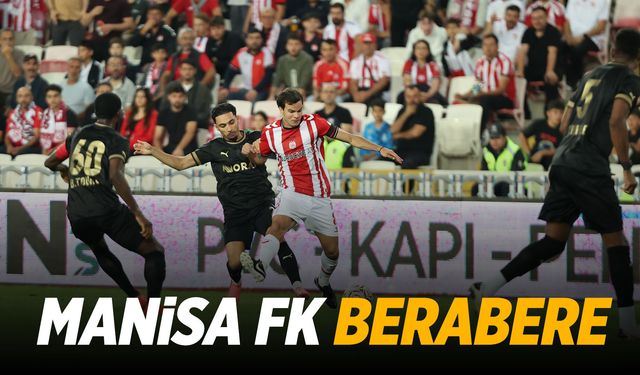 Manisa FK, Sivasspor ile yenişemedi