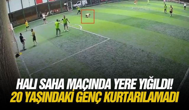 Halı saha maçında yere yığıldı! 20 yaşındaki genç kurtarılamadı