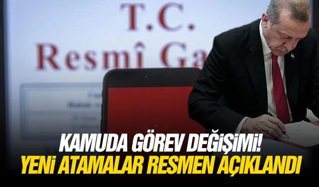 Kamuda görev değişimi! Yeni atamalar resmen açıklandı