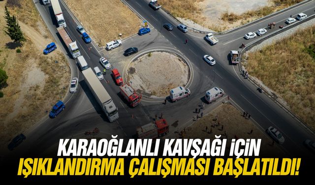 Karaoğlanlı Kavşağı için ışıklandırma çalışması başlatıldı!