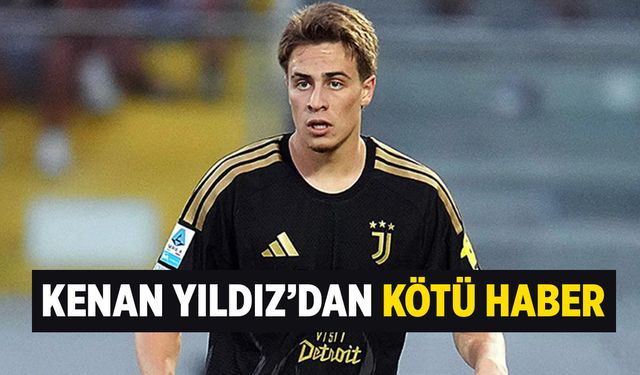 Kenan Yıldız’dan kötü haber!