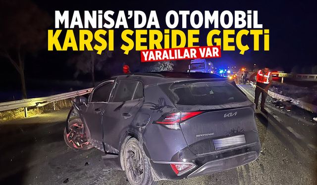 Manisa'da otomobil karşı şeride geçti! Yaralılar var...