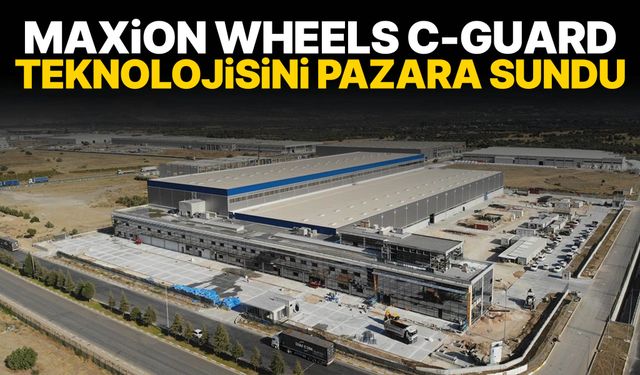 Maxion Wheels, C-GUARD teknolojisini pazara sundu