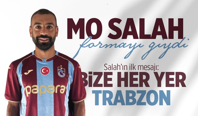 Mo Salah Trabzonspor'da! İlk mesajı: "Bize her yer Trabzon"