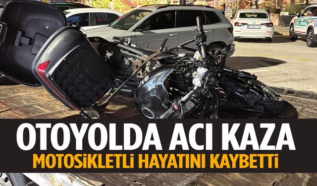 Otoyolda can pazarı! 68 yaşındaki motosikletli hayatını kaybetti
