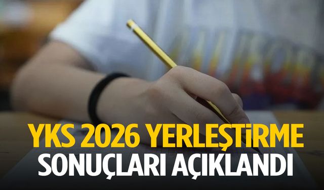 YKS 2026 yerleştirme sonuçları açıklandı