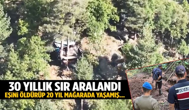 30 yıllık sır aralandı! Eşini öldürüp 20 yıl mağarada yaşamış…