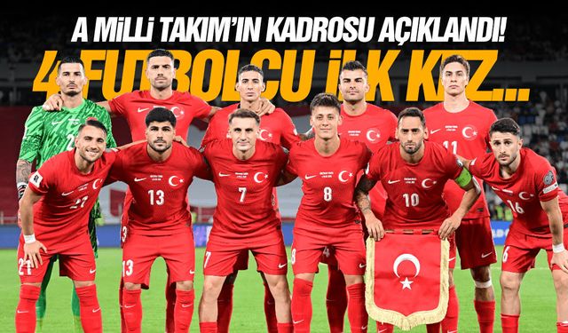 A Milli Takım’ın kadrosu açıklandı! 4 futbolcu ilk kez...