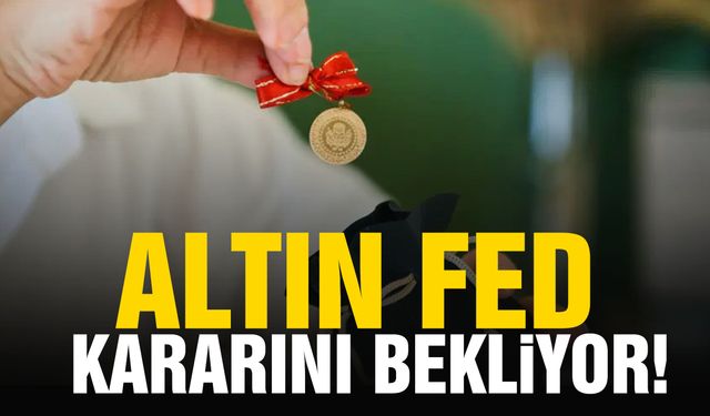 Altın Fed kararını bekliyor!