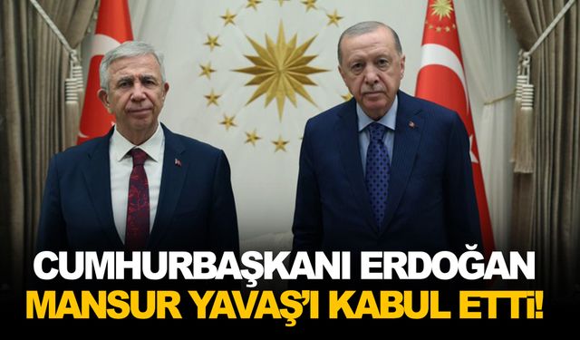 Cumhurbaşkanı Erdoğan Mansur Yavaş’ı kabul etti!