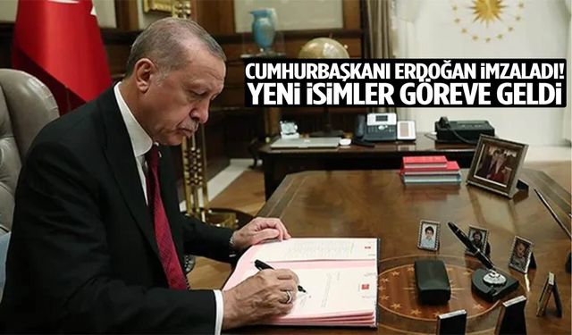 Cumhurbaşkanı Erdoğan imzaladı! Yeni isimler göreve geldi